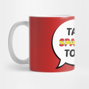 Talk Spanish to Me (Spain Flag) Mug